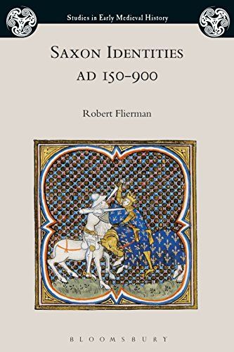 Saxon Identities, AD 150-900 by Robert Flierman