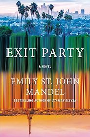 Notable Novels of Fall 2026 - Exit Party: A Novel by Emily St John Mandel Notable Novels of Fall 2026 - Exit Party: A Novel by Emily St John Mandel