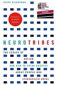 The best books on Autism - Neurotribes: The Legacy of Autism and How to Think Smarter About People Who Think Differently by Steve Silberman The best books on Autism - Neurotribes: The Legacy of Autism and How to Think Smarter About People Who Think Differently by Steve Silberman