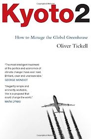 The best books on Climate Change - Kyoto2 by Oliver Tickell The best books on Climate Change - Kyoto2 by Oliver Tickell