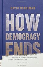 The Best Politics Books of 2018 - How Democracy Ends by David Runciman