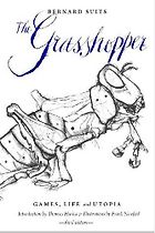 The best books on Philosophy and Sport - The Grasshopper by Bernard Suits