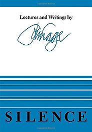 Alex Ross recommends the best Writing about Music - Silence by John Cage Alex Ross recommends the best Writing about Music - Silence by John Cage