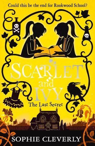 The Last Secret (Scarlet and Ivy, Book 6) by Sophie Cleverly