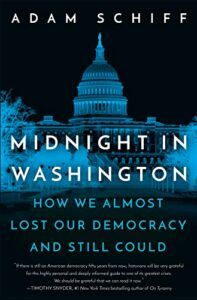 The Best Politics Books To Read in 2021 - Midnight in Washington: How We Almost Lost Our Democracy and Still Could by Adam Schiff
