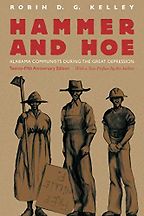 African American History Books - Hammer and Hoe: Alabama Communists During the Great Depression by Robin D G Kelley African American History Books - Hammer and Hoe: Alabama Communists During the Great Depression by Robin D G Kelley