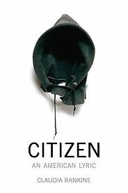The best books on Anger at Racial Injustice - Citizen: An American Lyric by Claudia Rankine