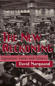 The New Reckoning by David Marquand The New Reckoning by David Marquand