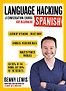 Language Hacking Spanish: A Conversation Course for Beginners by Benny Lewis
