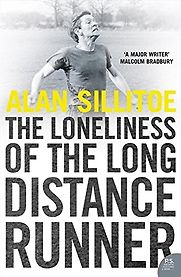 The Loneliness of a Long-Distance Runner by Alan Sillitoe