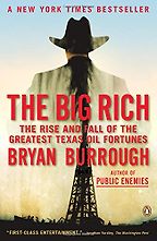 The best books on Texas - The Big Rich: The Rise and Fall of the Greatest Texas Oil Fortunes by Bryan Burrough The best books on Texas - The Big Rich: The Rise and Fall of the Greatest Texas Oil Fortunes by Bryan Burrough