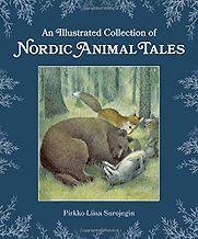 An Illustrated Collection of Nordic Animal Tales Pirkko-Liisa Surojegin, translated by Jill G. Timbers An Illustrated Collection of Nordic Animal Tales Pirkko-Liisa Surojegin, translated by Jill G. Timbers