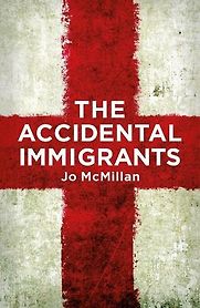 The Accidental Immigrants by Jo McMillan The Accidental Immigrants by Jo McMillan