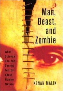 The best books on Morality Without God - Man, Beast, and Zombie by Kenan Malik