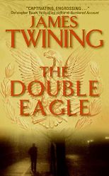 The best books on Writing a Great Thriller - The Double Eagle by James Twining