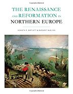The Renaissance and Reformation in Northern Europe by Kenneth Bartlett & Margaret McGlynn The Renaissance and Reformation in Northern Europe by Kenneth Bartlett & Margaret McGlynn