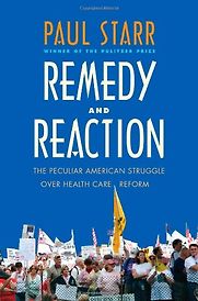 Remedy and Reaction by Paul Starr Remedy and Reaction by Paul Starr