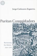 Puritan Conquistadors by Jorge Cañizares-Esguerra Puritan Conquistadors by Jorge Cañizares-Esguerra
