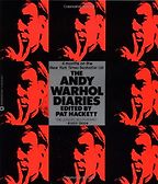 Five Diaries and Autobiographies - The Andy Warhol Diaries by Andy Warhol Five Diaries and Autobiographies - The Andy Warhol Diaries by Andy Warhol