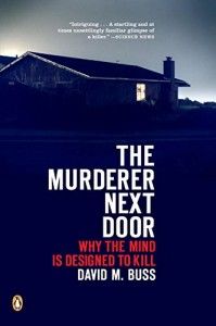The Murderer Next Door by David M Buss