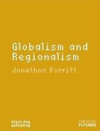Globalism & Regionalism by Jonathon Porritt Globalism & Regionalism by Jonathon Porritt