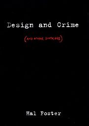 Design and Crime by Hal Foster