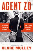 The Best Nonfiction Books: The 2025 Women’s Prize for Nonfiction - Agent Zo: The Untold Story of a Fearless World War II Resistance Fighter by Clare Mulley