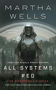 Humorous Fantasy Novels - All Systems Red (The Murderbot Diaries Book 1) by Martha Wells Humorous Fantasy Novels - All Systems Red (The Murderbot Diaries Book 1) by Martha Wells