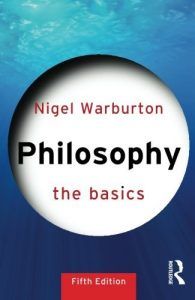The Best Philosophy Books of 2023 - Philosophy: The Basics by Nigel Warburton