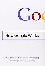 The best books on Personal Branding - How Google Works by Eric Schmidt & Jonathan Rosenberg