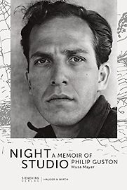 Night Studio: A Memoir of Philip Guston by Musa Mayer Night Studio: A Memoir of Philip Guston by Musa Mayer
