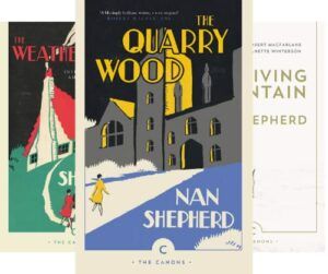 Landmarks of Scottish Literature - The Grampian Quartet by Nan Shepherd