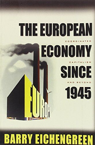 The European Economy Since 1945 by Barry Eichengreen