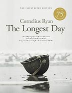 The best books on World War II Battles - The Longest Day by Cornelius Ryan The best books on World War II Battles - The Longest Day by Cornelius Ryan