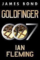 The Best Heist and Con Artist Books - Goldfinger by Ian Fleming