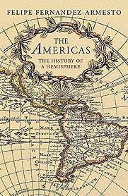 The Americas: A History of Two Continents by Felipe Fernández-Armesto The Americas: A History of Two Continents by Felipe Fernández-Armesto