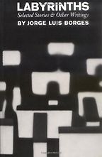 The Best Latin American Novels - Labyrinths by Jorge Luis Borges The Best Latin American Novels - Labyrinths by Jorge Luis Borges
