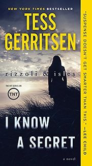 I Know a Secret by Tess Gerritsen I Know a Secret by Tess Gerritsen