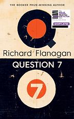 Question 7 by Richard Flanagan Question 7 by Richard Flanagan