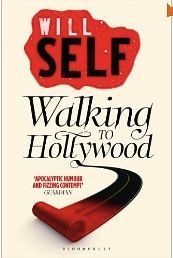 Walking to Hollywood by Will Self