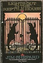 Lights Out in the Reptile House by Jim Shepard Lights Out in the Reptile House by Jim Shepard