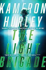 The Light Brigade by Kameron Hurley The Light Brigade by Kameron Hurley