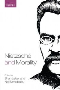 The Best Nietzsche Books - Nietzsche and Morality by Brian Leiter & Brian Leiter (co-editor)