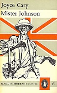 The best books on Being White in Africa - Mister Johnson by Joyce Cary The best books on Being White in Africa - Mister Johnson by Joyce Cary