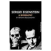 Sergei Eisenstein by Oksana Bulgakowa