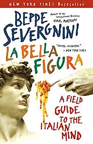 Books on Italy - La Bella Figura by Beppe Severgnini Books on Italy - La Bella Figura by Beppe Severgnini