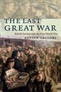The best books on World War I - The Last Great War by Adrian Gregory