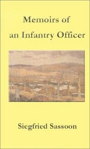 The best books on The Politics of War - Memoirs of an Infantry Officer by Siegfried Sassoon