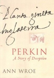 The best books on Henry VII - Perkin by Ann Wroe