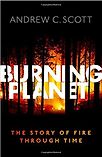 Burning Planet - The Story of Fire Through Time by Andrew Scott